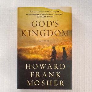 God’s Kingdom by Howard Frank Mosher Novel Hardcover Book